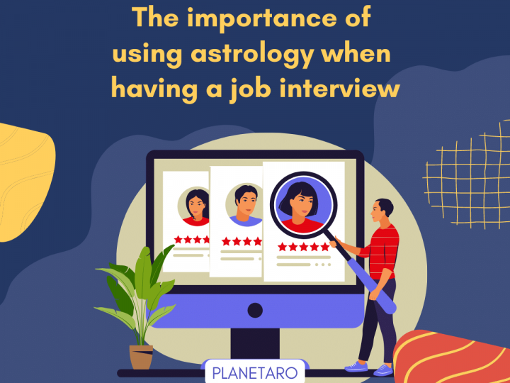 The importance of using astrology when having a job interview