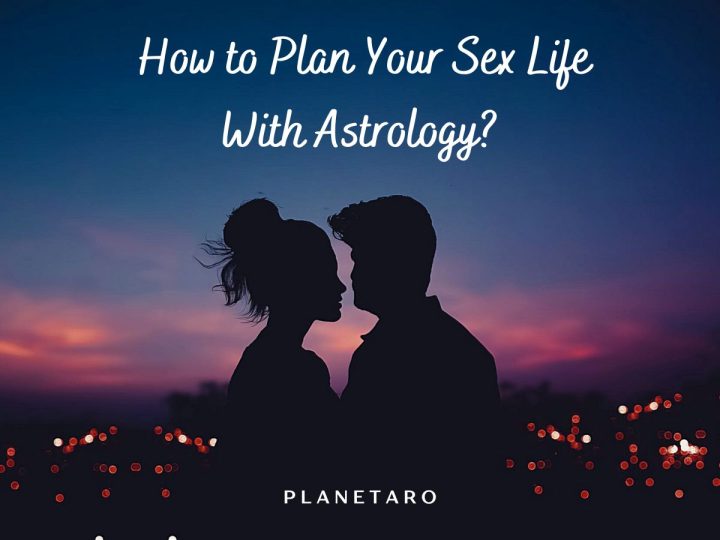 How to Plan Your Sex Life With Astrology?